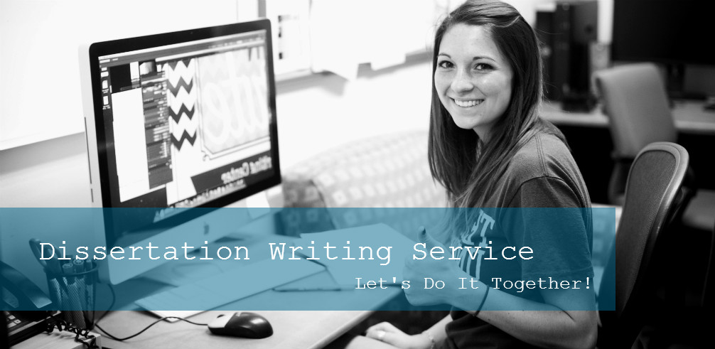 Dissertation Writing Service - Let's Do It Together!